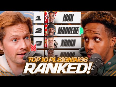 Ranking The Top 10 Signings Of The Summer!