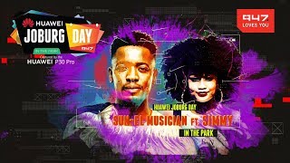 Sun-El Musician Ft Simmy at Huawei Joburg Day in the Park