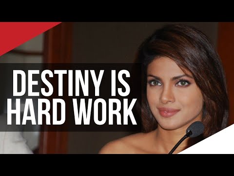 DESTINY：私が運命を信じる理由＆達成するために一生懸命働く - Priyanka Chopra (DESTINY: Why I Believe In Destiny & Working Hard To Achieve Your Accomplishments - Priyanka Chopra)