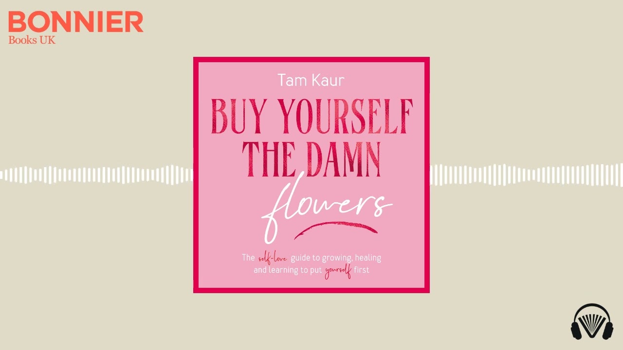 Buy Yourself the Damn Flowers by Tam Kaur - Audiobook Extract