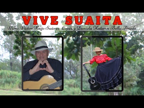 VIVE SUAITA, Víctor Hugo Suárez - Daniela Katerin Bello