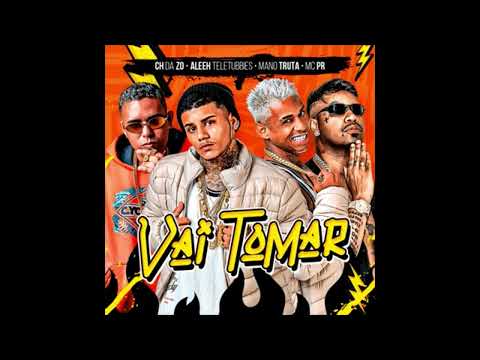 VAI TOMAR- CH DA ZO & ALEEH TELETUBBIES & MANO TRUTA & MC PR -REMIX2024