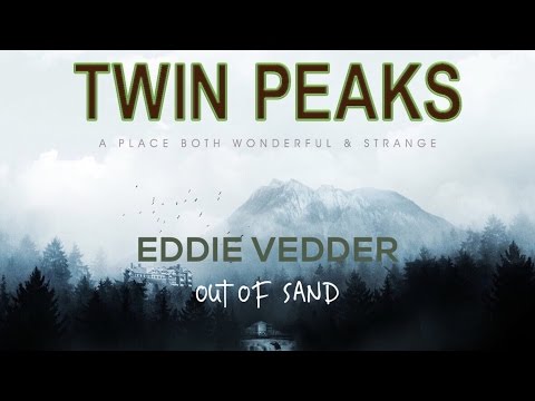 Eddie Vedder - Out of Sand (Twin Peaks 2017) [Live/Studio Version 2016]