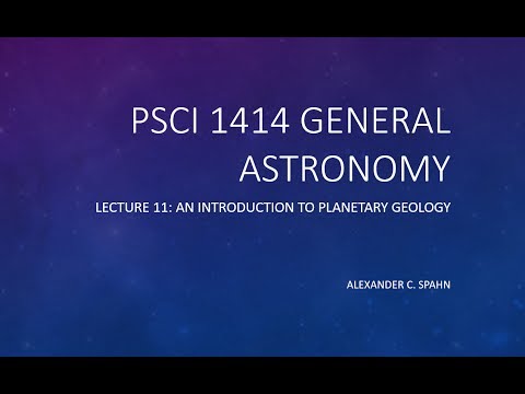 General Astronomy: Lecture 11 - An Introduction to Planetary Geology