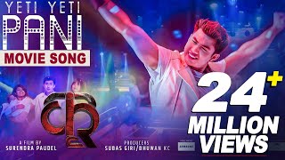 Yeti Yeti Pani - New Nepali Movie KRI Song 2018 | Ft. Anmol