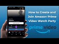 How to Create and Join Amazon Prime Video Watch Party
