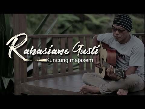 Kuncung majasem - rahasiane gusti (official accoustic version)