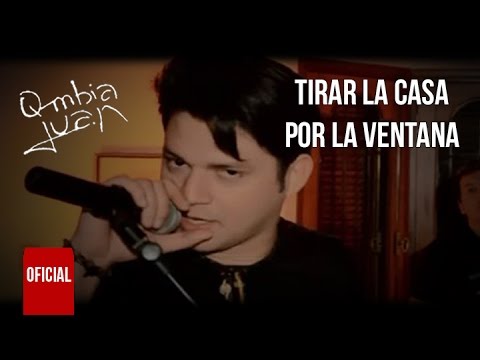 Qmbia Juan - Tirar la casa por la ventana (Video Oficial)