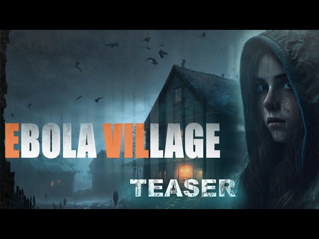 Video - Ebola Village (PC)