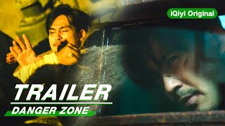 Official Trailer: Danger Zone | 逆局 | iQiyi Original