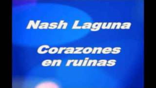 Nash Laguna - Corazones en ruinas