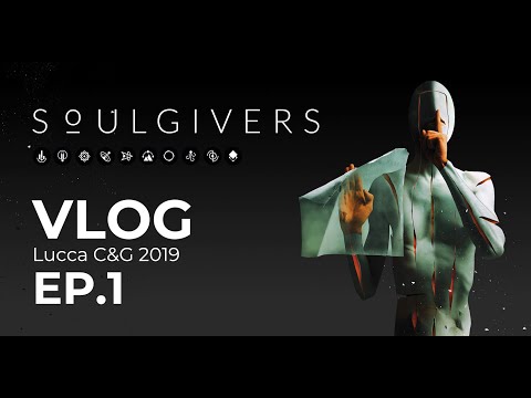 Vlog Soulgivers Lucca Comics & Games ep.1