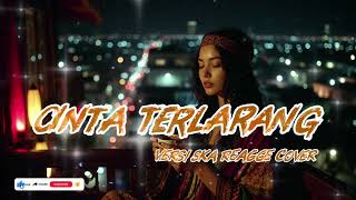 Download lagu Cinta Terlarang - Kangen Band (Ska Reggae Cover) 🎶 Versi Santai Tapi Ngena Banget! Auto Baper! mp3