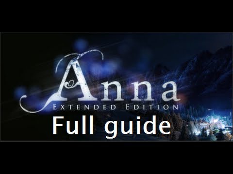 anna extended edition pc walkthrough