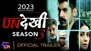 Undekhi Season 3 | Official Trailer | Undekhi 3 Release Date Update | Undekhi Applause | SonyLIV
