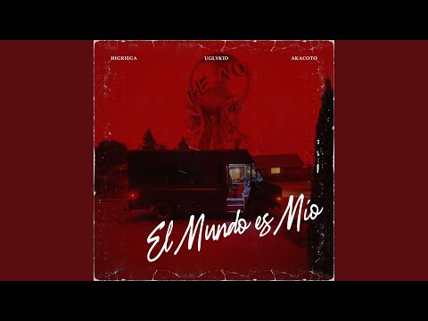 El Mundo Es Mio (feat. Akacoto & Uglykid)