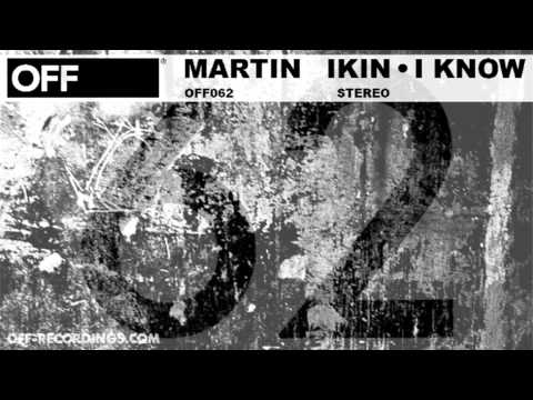 Martin Ikin - I Know - OFF062