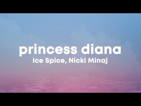Ice Spice, Nicki Minaj - Princess Diana (Lyrics) (Remix)