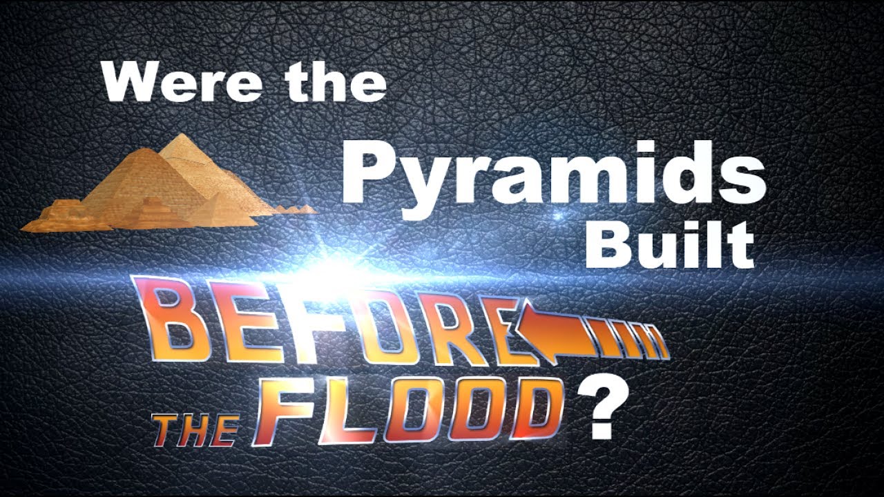 Were the Pyramids Built Before the Flood? (Masoretic Text vs. Original Hebrew)