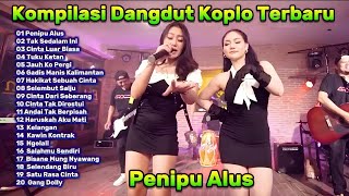 Download lagu Kompilasi Dangdut Koplo Terbaru 2025 🔥 PENIPU ALUS | Full Album Dangdut Koplo Viral TikTok mp3