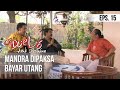 SI DOEL ANAK SEKOLAHAN Mandra Dipaksa Bayar Utang