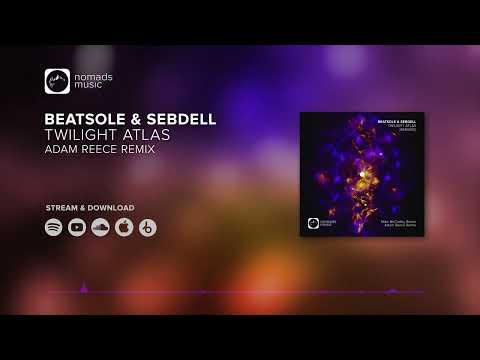 Beatsole x SebDell - Twilight Atlas (Adam Reece Remix)