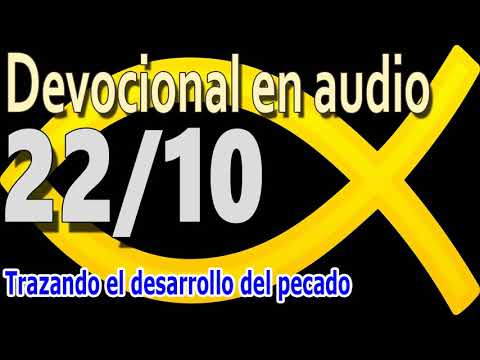 Devocional en audio 22/10 - Trazando el desarrollo del pecado