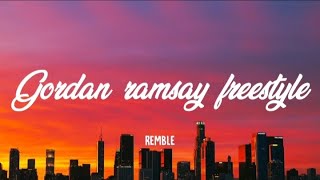 REMBLE - Gordon Ramsay Freestyle (Lyrics)