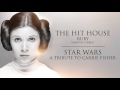 Star Wars - A Tribute to Carrie Fisher Music | The Hit House - Ruby