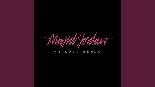 My Love (feat. Drake) (Remix)