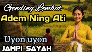 Download lagu GENDING JAWA LEMBUT || ADEM NING ATI ~ UYON UYON KAGEM JAMPI SAYAH mp3 Download lagu GENDING JAWA LEMBUT || ADEM NING ATI ~ UYON UYON KAGEM JAMPI SAYAH mp3