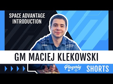 GM Maciej Klekowski - Space advantage introduction [ENG]