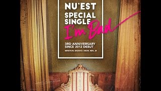 NU&#39;EST 뉴이스트 - I&#39;m Bad [Lyrics-Rom/Eng]