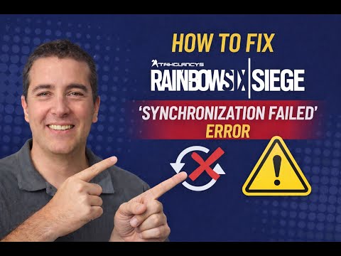 How to Fix Rainbow Six Siege synchronization failed
