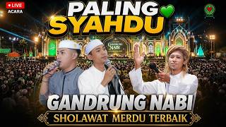 Download lagu FULL ALBUM LIVE SHOLAWAT GANDRUNG NABI 💚 SHOLAWAT MERDU TERBAIK PALING SYAHDU 2026 mp3