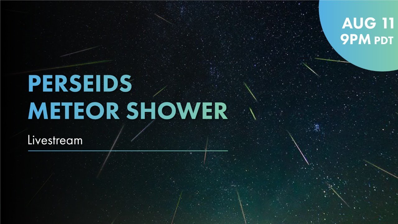 Perseid meteor shower | August 11, 2021 - YouTube