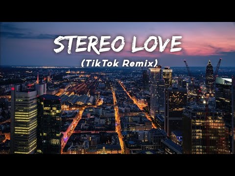 Stereo Love - Extended Mix (TikTok Remix) LMH ????