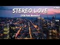 Stereo Love | Extended Mix (TikTok Version) LMH