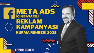 Meta Ads İçin BAŞARILI Reklam Kampanyası Kurma Rehberi 2025