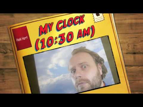 Hank Harry : My Clock (10:30 am)