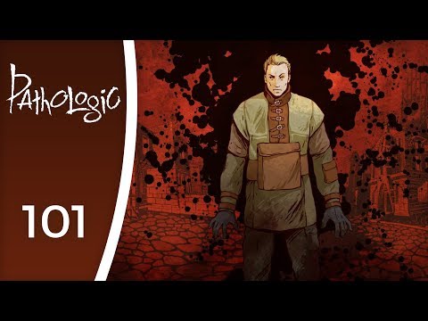 Haruspex: Day 7 - Let's Play Pathologic #101