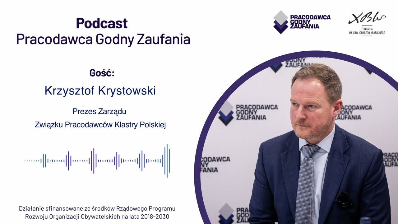 Krzysztof Krystowski I Zmotywowani pracownicy są efektywniejsi I Podcast Pracodawca Godny Zaufania