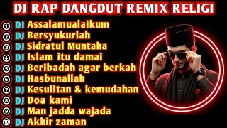 Download lagu DJ RAP DANGDUT REMIX RELIGI mp3