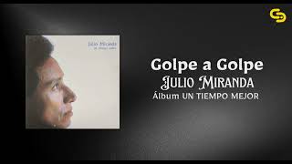 Video Golpe a Golpe de Julio Miranda
