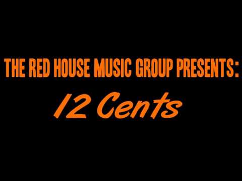 The Red House Music Group - 12 Cents