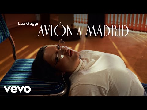 Luz Gaggi - Avión a Madrid (Official Video)