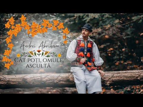 Andrei Abriham - Cât poți, omule, ascultă🍁