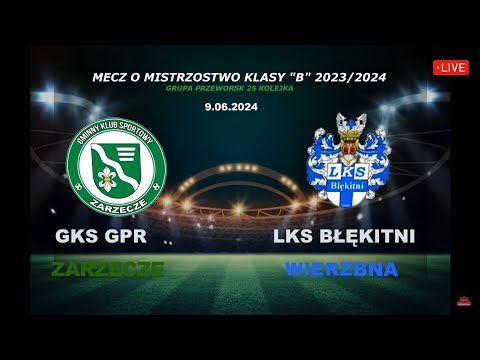 GKS GPR Zarzecze - LKS Błękitni Wierzbna 25 kolejka, B klasa, Grupa Przeworsk.