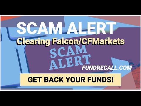 CFMarkets / Clearing Falcon Scam - Get back your Money