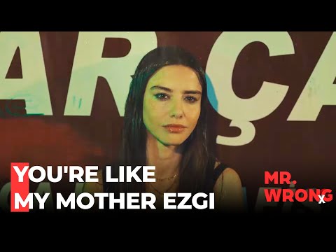 Reason For Ezgi's Loss In Relationships - Mr. Wrong Episode 9